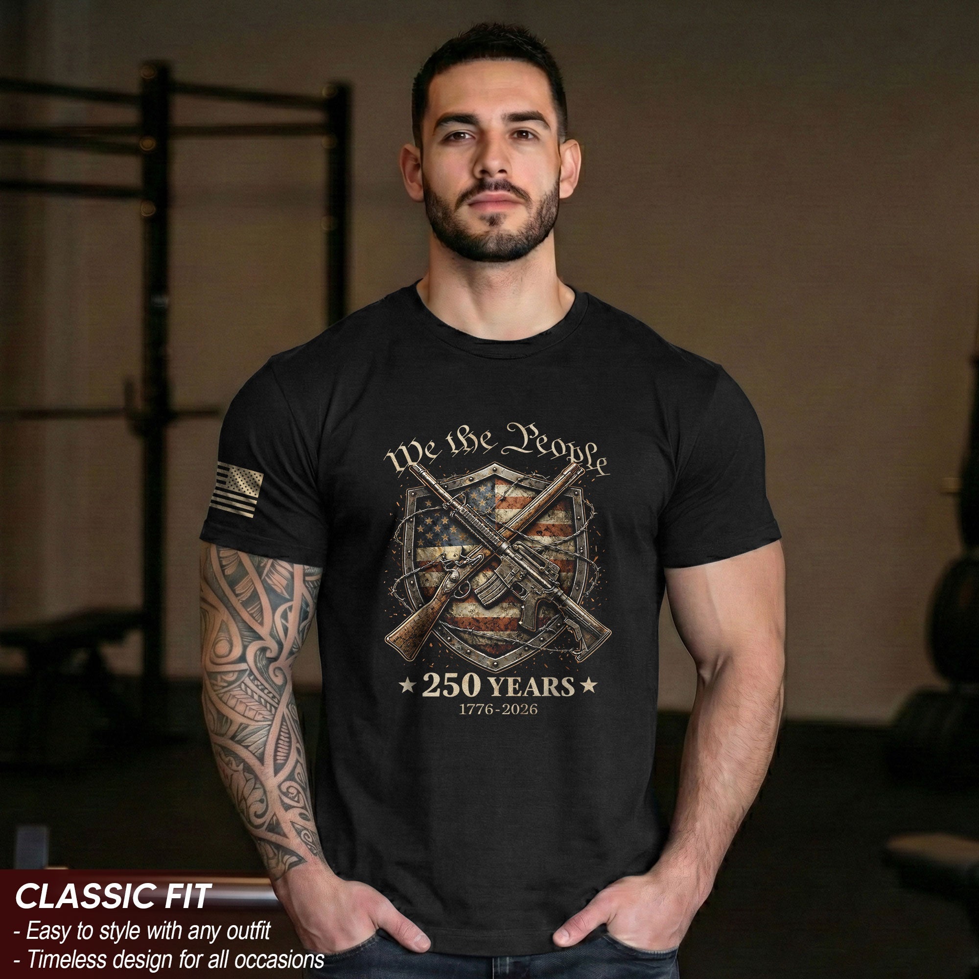 USA 250th Anniversary 250 Years Shirt 1776-2026 We The People Shield Rifles Patriotic Mental Iron Will
